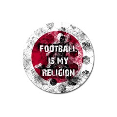 Football Is My Religion Magnet 3  (round)