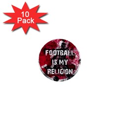 Football Is My Religion 1  Mini Buttons (10 Pack)  by Valentinaart