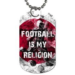 Football Is My Religion Dog Tag (two Sides) by Valentinaart