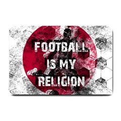 Football Is My Religion Small Doormat  by Valentinaart