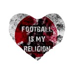 Football is my religion Standard 16  Premium Heart Shape Cushions Front