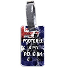 Football Is My Religion Luggage Tags (one Side)  by Valentinaart