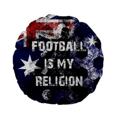 Football Is My Religion Standard 15  Premium Round Cushions by Valentinaart