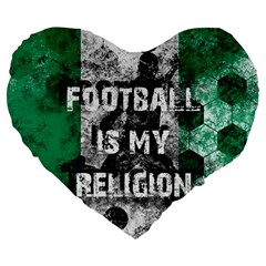 Football Is My Religion Large 19  Premium Heart Shape Cushions by Valentinaart