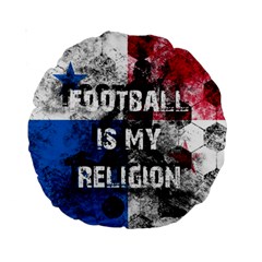 Football Is My Religion Standard 15  Premium Round Cushions by Valentinaart