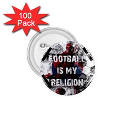 Football Is My Religion 1 75  Buttons (100 Pack)  by Valentinaart