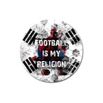 Football is my religion Magnet 3  (Round) Front