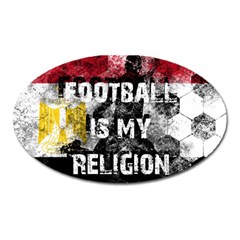 Football Is My Religion Oval Magnet by Valentinaart