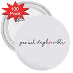 Proud Deplorable MAGA Women for Trump with Heart and handwritten text 3  Buttons (100 pack)  Front