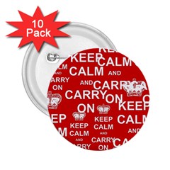 Keep Calm And Carry On 2.25  Buttons (10 pack) 