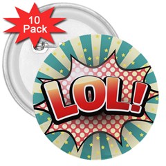 Lol Comic Speech Bubble  Vector Illustration 3  Buttons (10 Pack)  by Sapixe