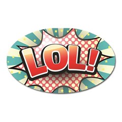 Lol Comic Speech Bubble  Vector Illustration Oval Magnet by Sapixe