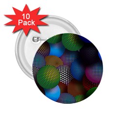 Multicolored Patterned Spheres 3d 2 25  Buttons (10 Pack)  by Sapixe