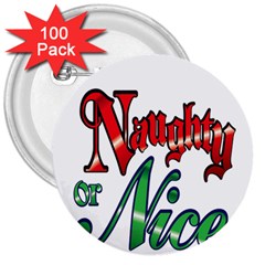 Vintage Christmas Naughty Or Nice 3  Buttons (100 Pack)  by Sapixe