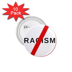 No Racism 1.75  Buttons (10 pack)