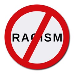 No Racism Round Mousepads by demongstore