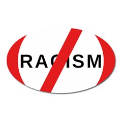 No Racism Oval Magnet by demongstore