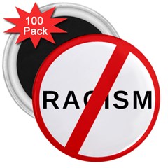 No Racism 3  Magnets (100 Pack)