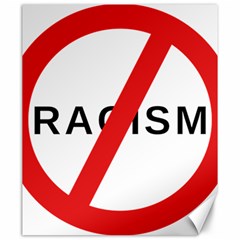 No Racism Canvas 20  X 24   by demongstore