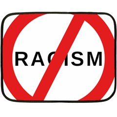 No Racism Double Sided Fleece Blanket (mini)  by demongstore