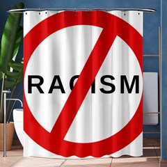 No Racism Shower Curtain 60  X 72  (medium)  by demongstore