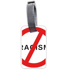 No Racism Luggage Tags (one Side)  by demongstore