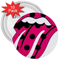 Pink Tongue 3  Buttons (10 Pack)  by StarvingArtisan