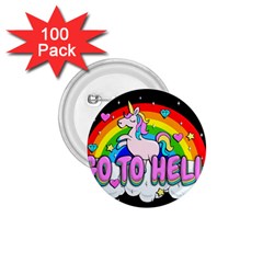 Go To Hell - Unicorn 1 75  Buttons (100 Pack)  by Valentinaart