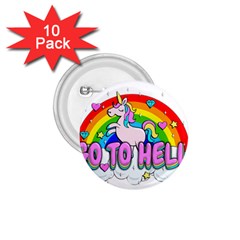 Go To Hell - Unicorn 1 75  Buttons (10 Pack) by Valentinaart