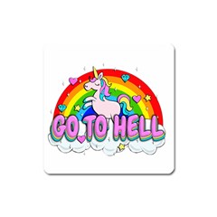 Go To Hell - Unicorn Square Magnet by Valentinaart