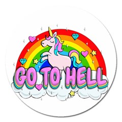 Go To Hell - Unicorn Magnet 5  (round) by Valentinaart