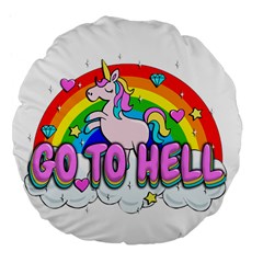 Go To Hell - Unicorn Large 18  Premium Flano Round Cushions by Valentinaart