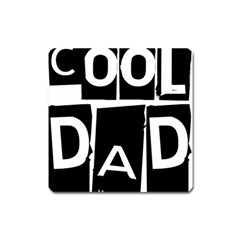 Cool Dad Typography Square Magnet by yoursparklingshop