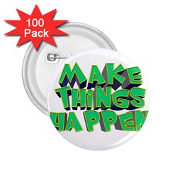 Act Do Text Make Tackle Implement 2 25  Buttons (100 Pack)  by Sapixe