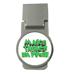 Act Do Text Make Tackle Implement Money Clips (round)  by Sapixe