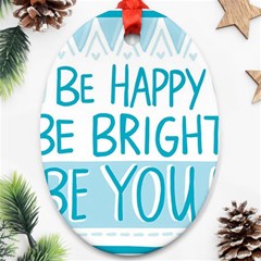 Motivation Positive Inspirational Ornament (Oval)