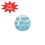 Motivation Positive Inspirational 1  Mini Buttons (100 pack)  Front