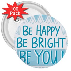 Motivation Positive Inspirational 3  Buttons (100 pack) 