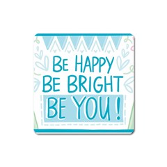 Motivation Positive Inspirational Square Magnet