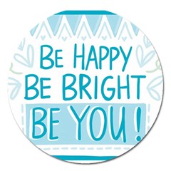 Motivation Positive Inspirational Magnet 5  (Round)