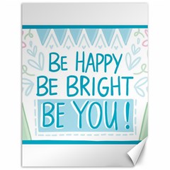 Motivation Positive Inspirational Canvas 12  x 16  