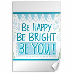 Motivation Positive Inspirational Canvas 12  x 18  