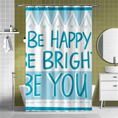 Motivation Positive Inspirational Shower Curtain 48  x 72  (Small) 