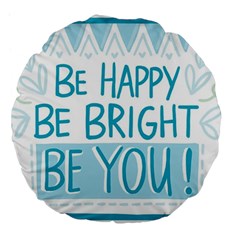 Motivation Positive Inspirational Large 18  Premium Flano Round Cushions