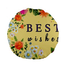 Best Wishes Yellow Flower Greeting Standard 15  Premium Round Cushions by Sapixe