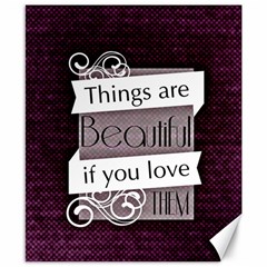 Beautiful Things Encourage Canvas 8  X 10  by Sapixe