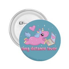 Long Distance Lover - Cute Unicorn 2 25  Buttons by Valentinaart