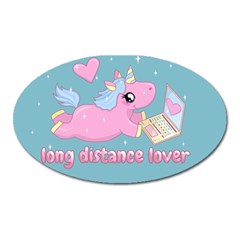 Long Distance Lover - Cute Unicorn Oval Magnet by Valentinaart