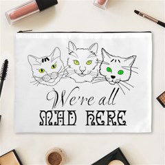 Funny Cats  We Are All Mad Here Cosmetic Bag (xl) by FunnyCow