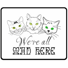 Funny Cats  We Are All Mad Here Fleece Blanket (medium)  by FunnyCow